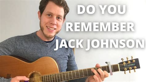 do you remember jack johnson|jack johnson youtube.